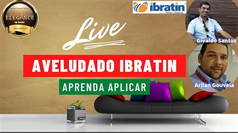 Aprenda A Aplicar A Textura Ibratin Aveludado Live 28052020 Youtube