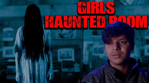 Real Horror Story Of Girls Room Haunted Girls Room Youtube