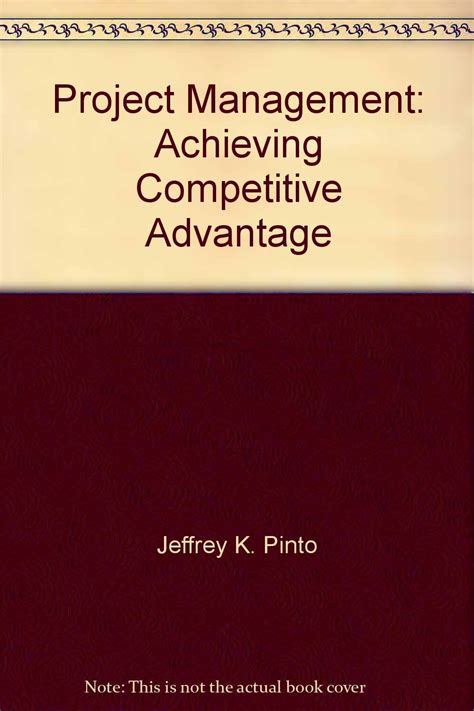 Project Management Achieving Competitive Advantage Jeffrey K Pinto