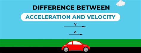 Difference Between Acceleration And Velocity Study24x7