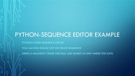 Python Sequence Editor Example Test Engineers Resource