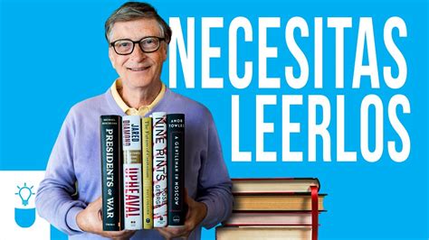 Libros Que Bill Gates Cree Que Todo El Mundo Deber A Leer Youtube