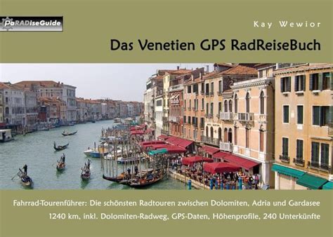 Paradise Guide Das Venetien Gps Radreisebuch Ebook Kay Wewior