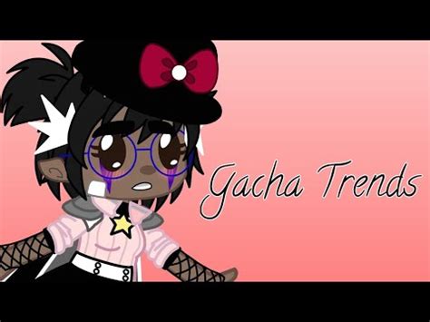 Gacha Trends Youtube