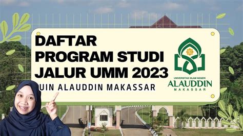 Daftar Prodi Di Umm 2023 Uin Alauddin Makassar Youtube