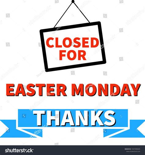 Closed Easter Monday Printable Sign Stock Illustration 1947096025 | Shutterstock