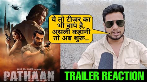 Pathaan Trailer Public Reaction Shahrukh Khan Deepika Padukone John