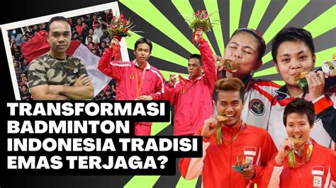 Transformasi Badminton Indonesia Di Tangan Rionny Mainaky Bagaimanakah