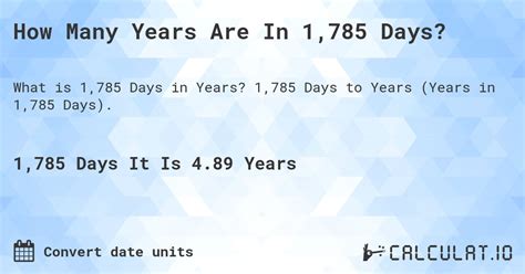 How Many Years Are In 1,785 Days? - Calculatio
