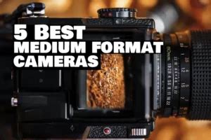 5 Best Affordable Medium Format Film Cameras In 2024 Dusty Grain