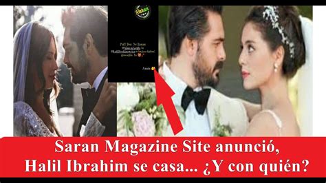 Saran Magazine Site anunció Halil Ibrahim se casa Y con quién