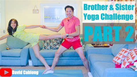 Extreme Yoga Challenge With My Sister Brother Sister Yoga Challenge