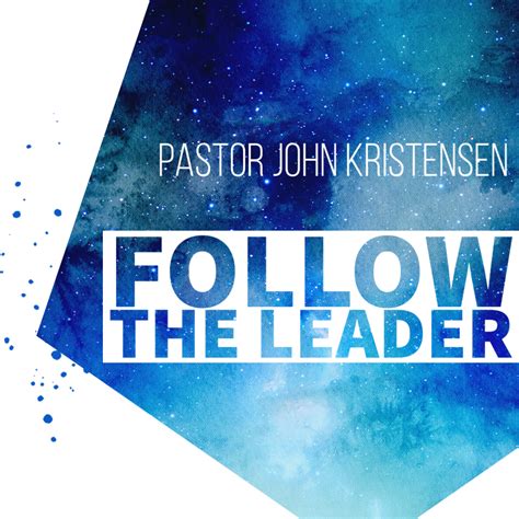 Follow The Leader Elim City Church To Know Him And Make Him Known