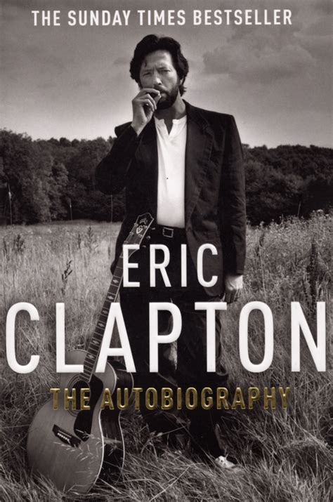 Eric Clapton: The Autobiography by Eric Clapton - Penguin Books Australia