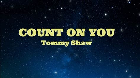 Count On You Tommy Shaw Hd Karaoke Youtube