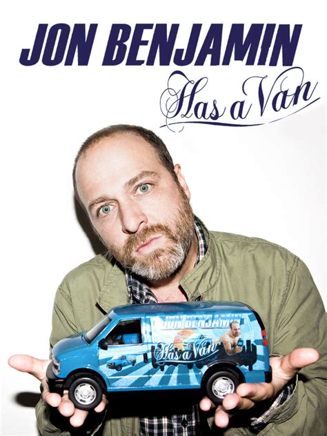 Jon Benjamin Has a Van - Where to Watch and Stream - TV Guide