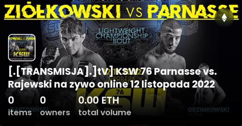 Transmisja Tv Ksw Parnasse Vs Rajewski Na Zywo Online