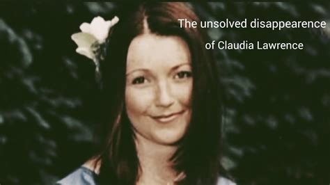 Victim Of The Media The Unsolved Disappearence Of Claudia Lawrence