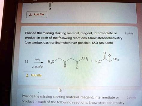 Solved Provide The Missing Starting Material Reagent Intermediate