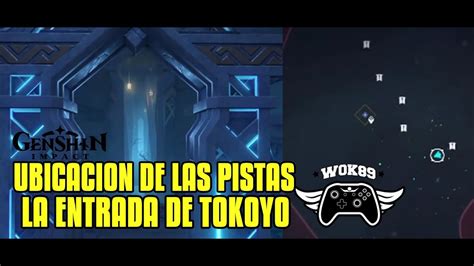 La Entrada De Tokoyo Ubicacion De Las Pistas Genshin Impact Youtube