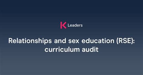 Relationships And Sex Education Rse Curriculum Audit The Key Leaders