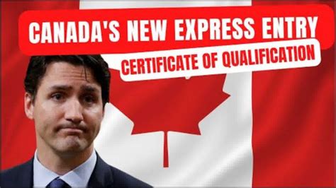 Canada S New Express Entry Certificate Of Qualification Visa And