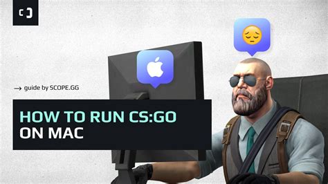 How To Run Cs Go On Macbook Ultimate Guide By Scope Gg