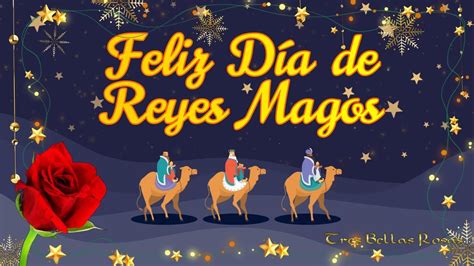 FELIZ DÍA DE LOS REYES MAGOS YouTube