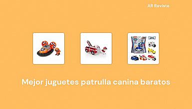 Mejor Juguetes Patrulla Canina Baratos En Selecciones De Expertos