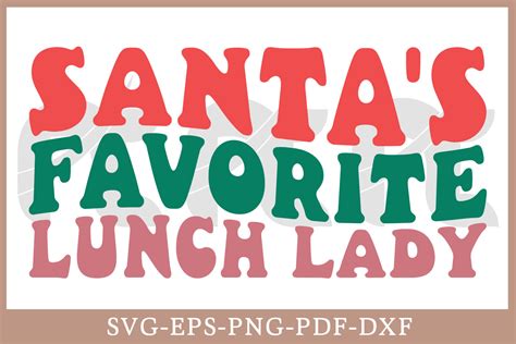 Santa S Favorite Lunch Lady Retro Svg Graphic By Craftabledesign