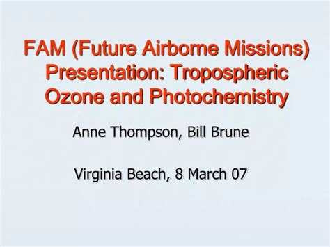 Ppt Fam Future Airborne Missions Presentation Tropospheric Ozone