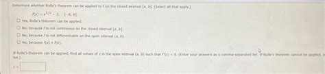 Solved Determine Whether Rolles Theorem Can Be Applied To F Chegg