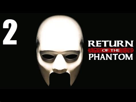 Return Of The Phantom Part 2 Let S Play Facecam Walkthrough YouTube