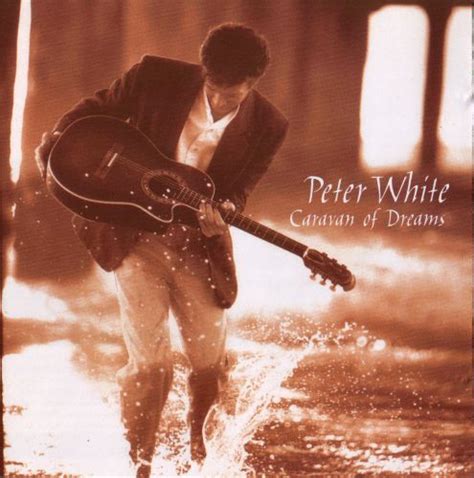 Peter White Uk Caravan Of Dreams Lyrics And Tracklist Genius