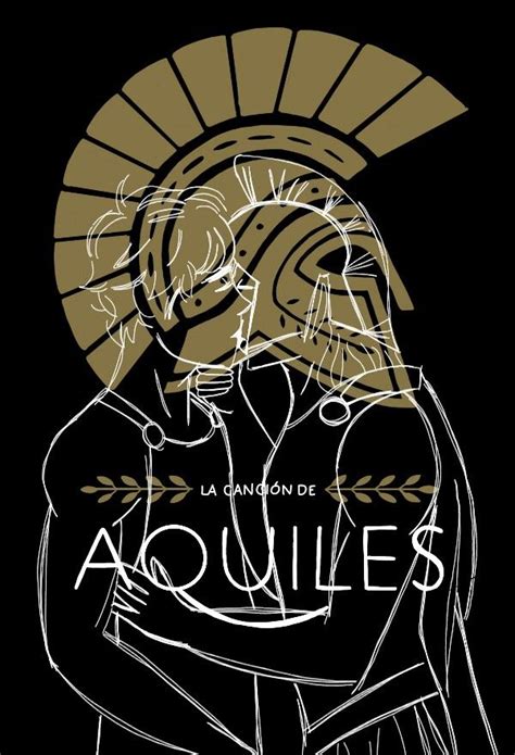 La Canci N De Aquiles Achilles Book Art Achilles And Patroclus