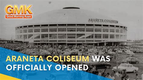 Araneta Coliseum Was Officially Opened Today In History YouTube