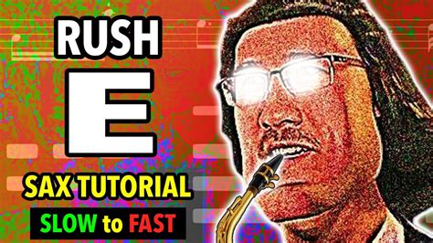 How To Play Rush E On Sax Saxplained Youtube