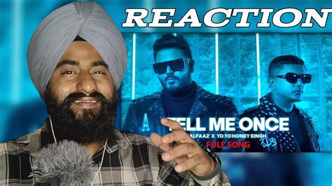 Reaction Tell Me Once Alfaaz X Yo Yo Honey Singh Full Video YouTube