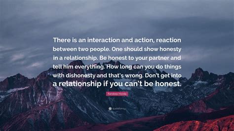 Randeep Hooda Quote There Is An Interaction And Action Reaction