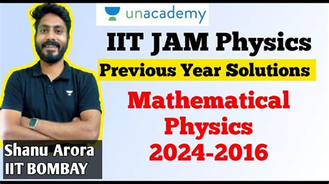 Iit Jam Physics Previous Year Solutions Pyqs Shanu Arora Youtube