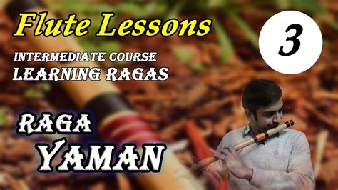 Flute Lessons Raag Raga Yaman Learning Ragas Youtube