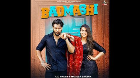 Badmashi Full Song Raj Mawar Manisha Sharma Ft Pranjal Dahiya