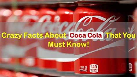 9 Fun Facts About Coca Cola That You Probably Dont Know Markedium