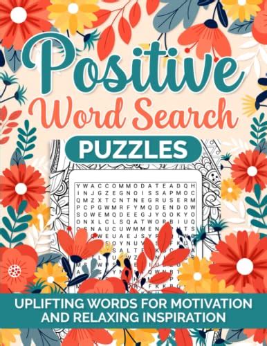 Positive Word Search Puzzles Uplifting Words For Motivation And Relaxing Inspiration With 100