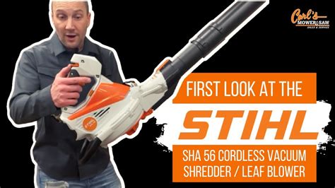 First Look The Stihl Sha Cordless Vacuum Shredder Leaf Blower