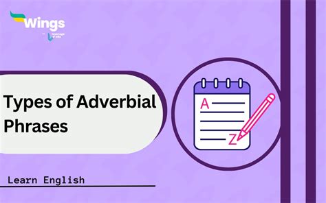 Types Of Adverbial Phrases With Meaning And Examples