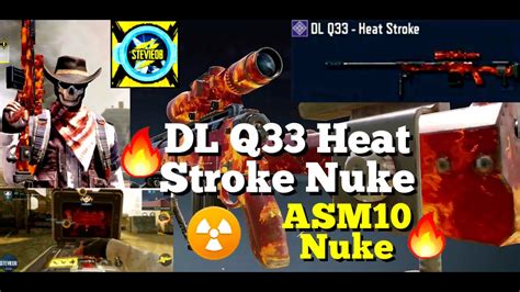 🔥 Dl Q33 Heat Stroke Nuke Asm10 Heat Stroke Nuke Heat Wave Skins