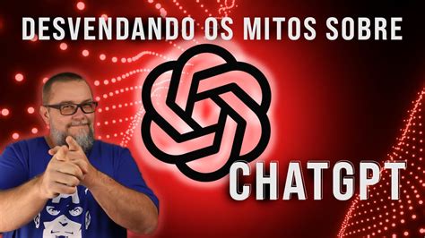 O Que Ningu M Quer Falar Sobre O Chatgpt Youtube