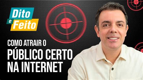 Como Atrair o Público Certo na Internet YouTube