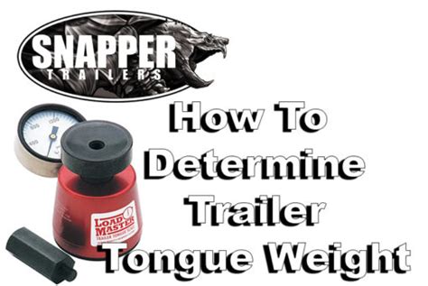 How to determine Trailer Tongue Weight – Snapper Trailers